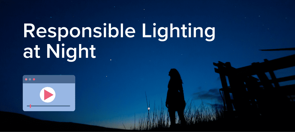 Responsible Lighting at Night